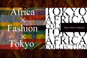 Tokyo Africa Collection2016